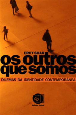 Os outros que somos: dilemas da identidade contemporânea