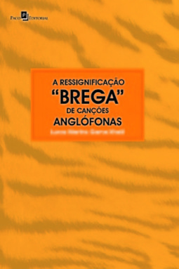 A ressignificação "brega" de canções anglófonas