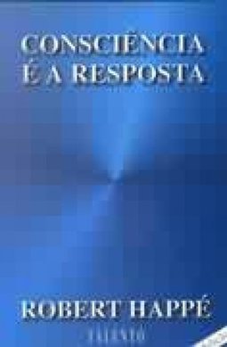 Consciência é a  Resposta