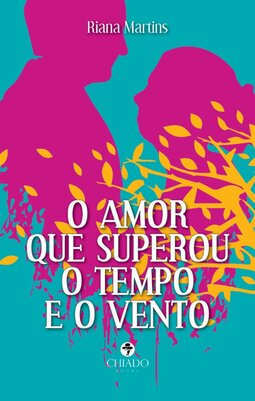 O amor que superou o tempo e o vento