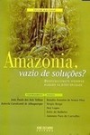 Amazônia, Vazio de Soluções? Desenvolvimento Moderno Baseado