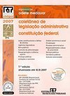 Coletânea de Legislação Administrativa; Constituição Federal 2007