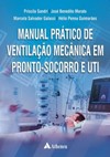 Manual prático de ventilação mecânica em pronto-socorro e UTI