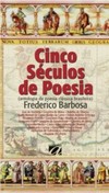 Cinco séculos de poesia: Antologia da poesia clássica brasileira