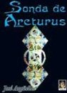Sonda de Arcturus: Contos e Relatos de uma Investigação Contínua