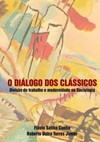 O diálogo dos clássicos: Divisão do trabalho e modernidade na sociologia