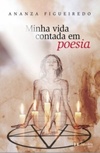 Minha Vida Contada em Poesia #1