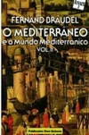 O Mediterrâneo e o mundo mediterrânico - vol. II (Anais : biblioteca de história #2)