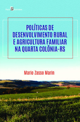 Políticas de desenvolvimento rural e agricultura familiar na Quarta Colônia-RS