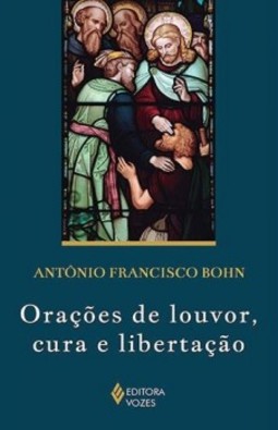 Orações de louvor, cura e libertação