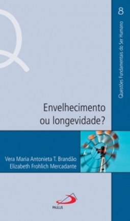 Envelhecimento ou longevidade?