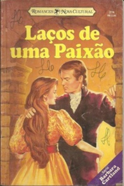 Laços de Uma Paixão (Coleção Barbara Cartland #374)