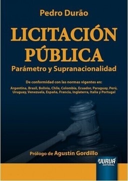Licitación Pública - Parámetro y Supranacionalidad - Prólogo de Agustín Gordillo