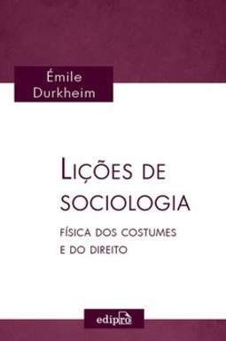 Lições de sociologia: física dos costumes e do direito