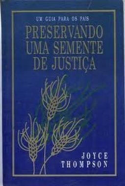 Preservando uma semente de justiça