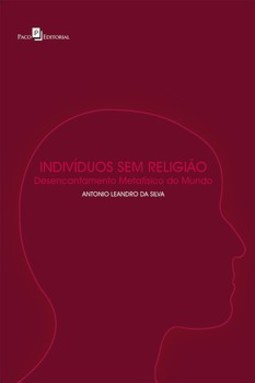 Indivíduos sem religião: desencantamento metafísico do mundo