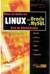 Banco de Dados em Linux com Oracle e MySQL: Guia do Administrador