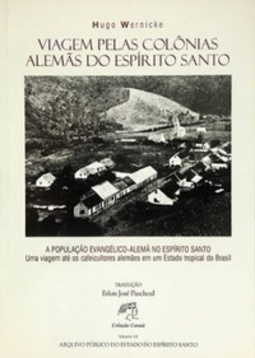Viagens pelas colônias alemãs do Espírito Santo (Coleção Canaã #18)