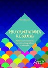 Performatividades reguladas: heteronormatividade, narrativas biográficas e educação