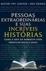 PESSOAS EXTRAORDINARIAS E SUAS INCRIVEIS HISTORIAS