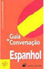Guia de Conversação: Espanhol - IMPORTADO