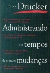 Administrando em Tempos de Grandes Mudanças