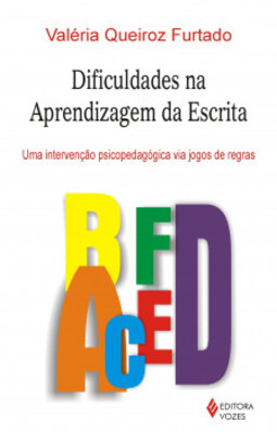 Dificuldades na aprendizagem da escrita: uma intervenção psicopedagógica via jogos de regras