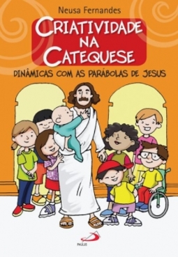 Criatividade na catequese: dinâmicas com as parábolas de Jesus