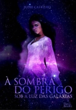 À sombra do perigo (Sob a luz das Galáxias #2)