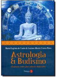ASTROLOGIA E BUDISMO - CONVERSA ENTRE DOIS SABERES MILENARES