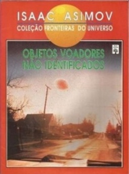 Objetos voadores não identificados (Coleção Fronteiras do Universo)