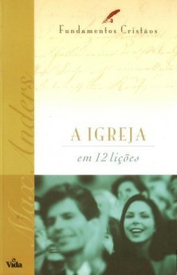 A Igreja em 12 Lições