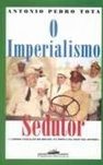 Imperialismo Sedutor: a Americanização do Brasil Época Seg. Guerra
