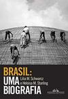 Brasil: uma biografia: Com novo pós-escrito