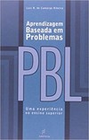 Aprendizagem baseada em problemas - PBL: uma experiência no ensino superior