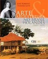 ARTE E ARQUITETURA NO BRASIL HOLANDES (1624-1654)