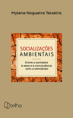 Socializações ambientais: entre o combate à seca e a convivência com o semiárido