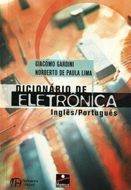 Dicionário de Eletrônica: Inglês/ Português
