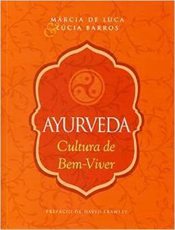 Ayurveda: A Cultura de Bem-Viver