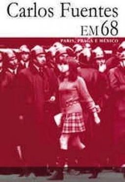 Em 68: Paris, Praga e México
