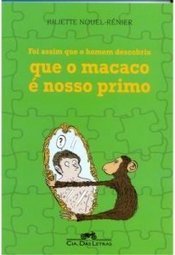 FOI ASSIM QUE O HOMEM DESCOBRIU QUE O MACACO E