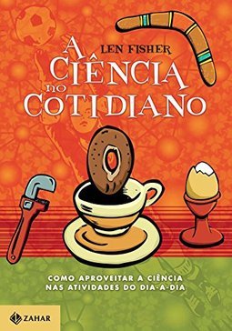 A Ciência do Cotidiano