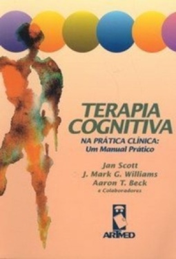 Terapia Cognitiva na Prática Clínica