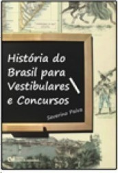História do Brasil para Vestibulares e Concursos