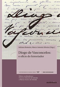 Diogo de Vasconcelos: O ofício do historiador