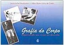 Grafia do Corpo: Organizando seu Corpo no Dia-a-dia