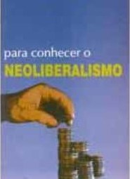 Para Conhecer o Neoliberalismo