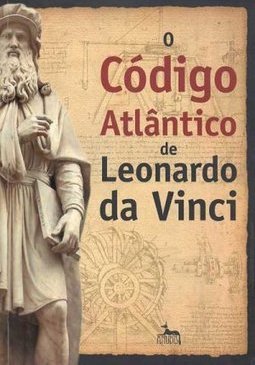 O Código Atlântico de Leonardo da Vinci