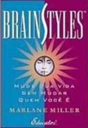 BrainStyles: Mude Sua Vida sem Mudar Quem Você é