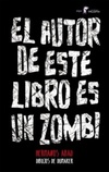 El autor de este libro es un zombi (Calcetín de Miedo #113)
